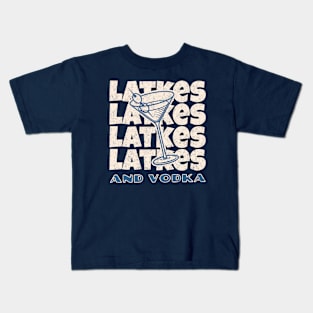 Latkes and Vodka - Hanukkah Party Kids T-Shirt